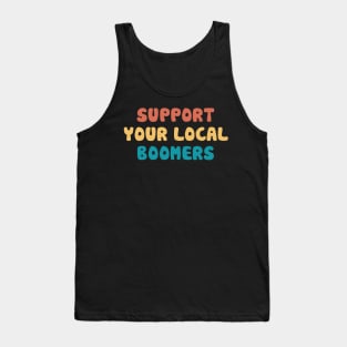 Support your local boomers Tank Top